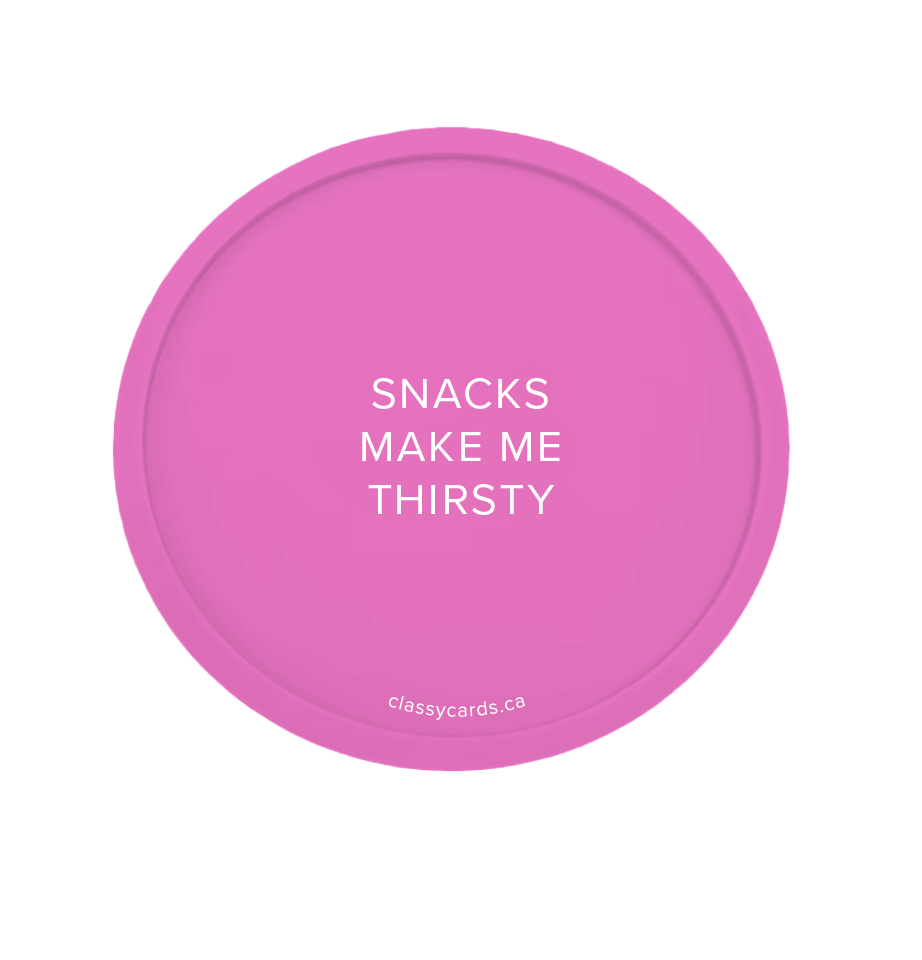 Snacks Make Me Thirsty Coaster