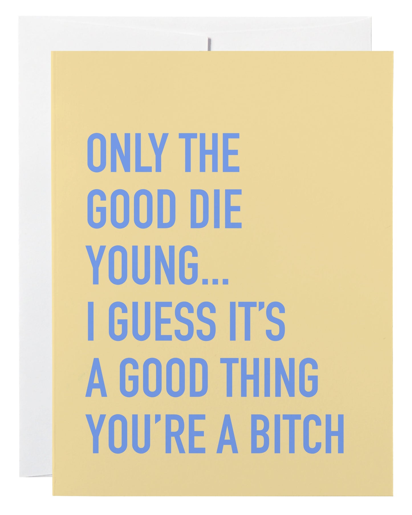 Good Die Young Card