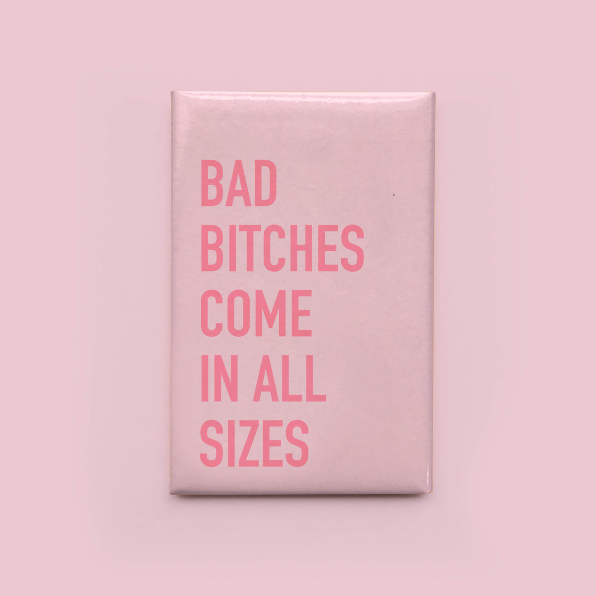 Bad Bitches Magnet