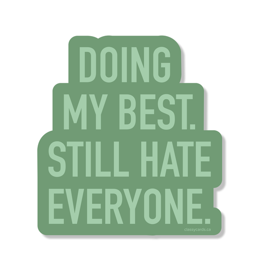 Still Hate Everyone Sticker