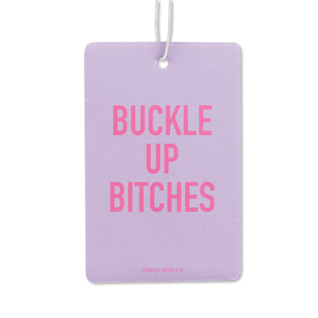 Buckle Up Bitches Air Freshener