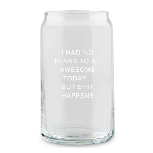 No Plans to Be Awesome Can Glass