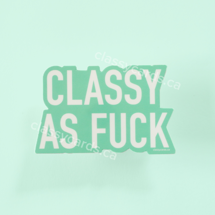 Classy as Fuck Vinyl Sticker