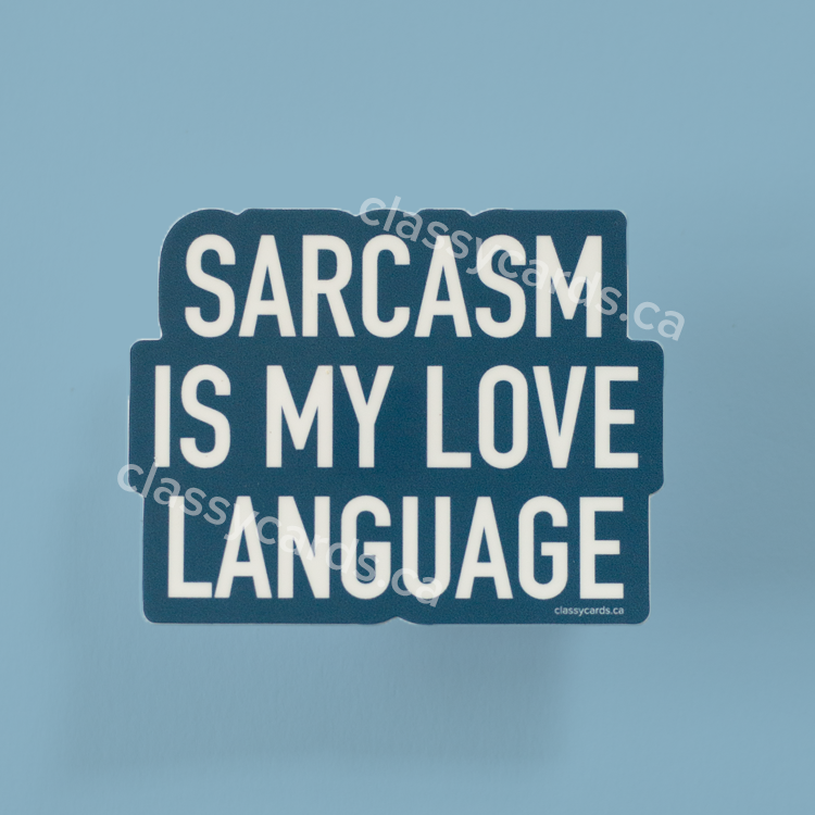 Sarcasm is My Love Language Vinyl Sticker