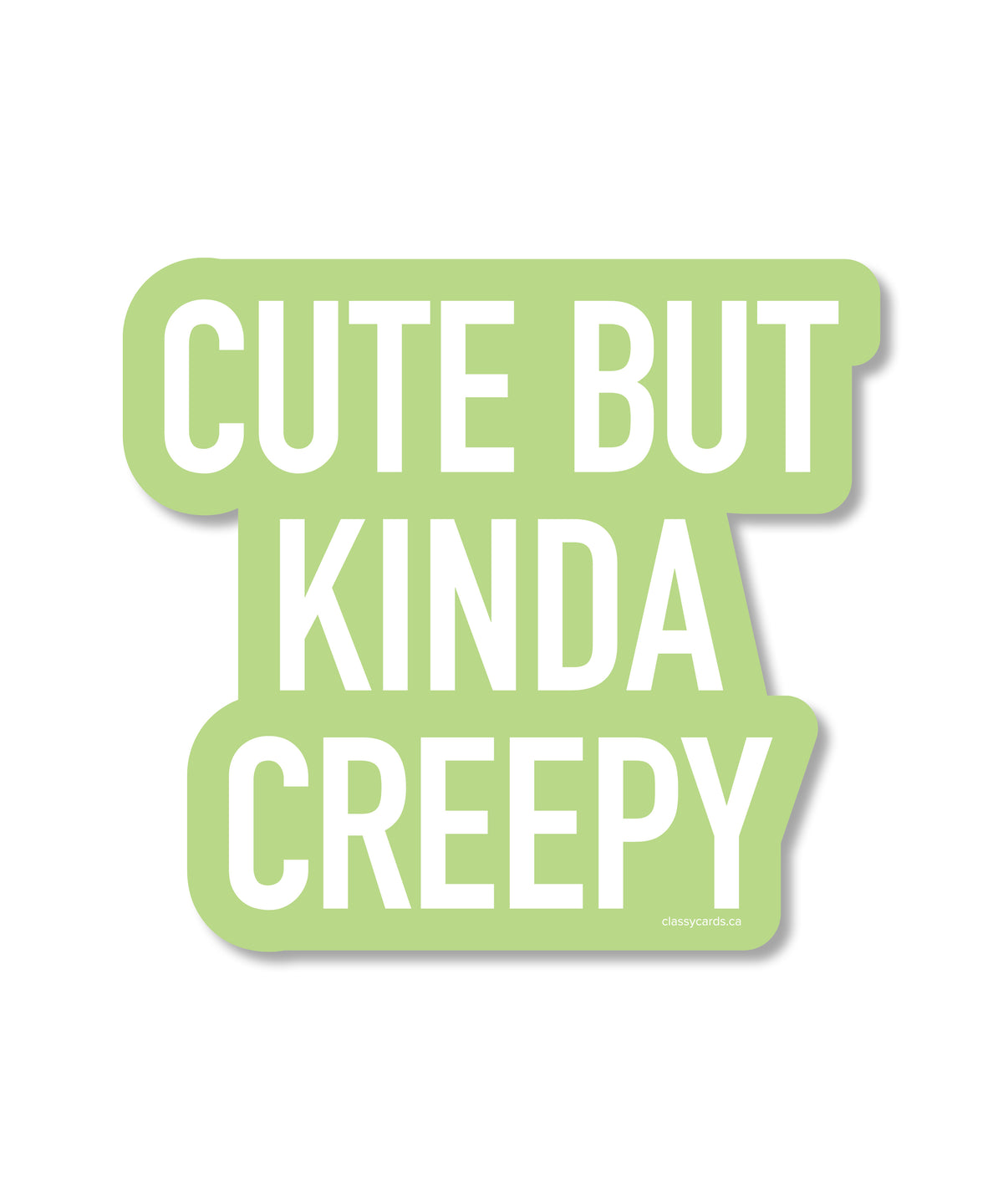 Kinda Creepy Sticker