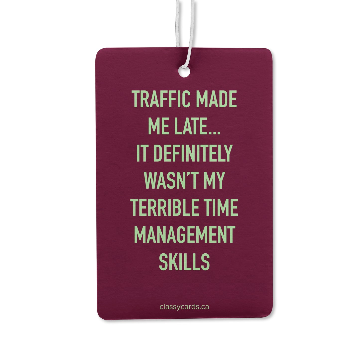 Traffic Made Me Late Air Freshener