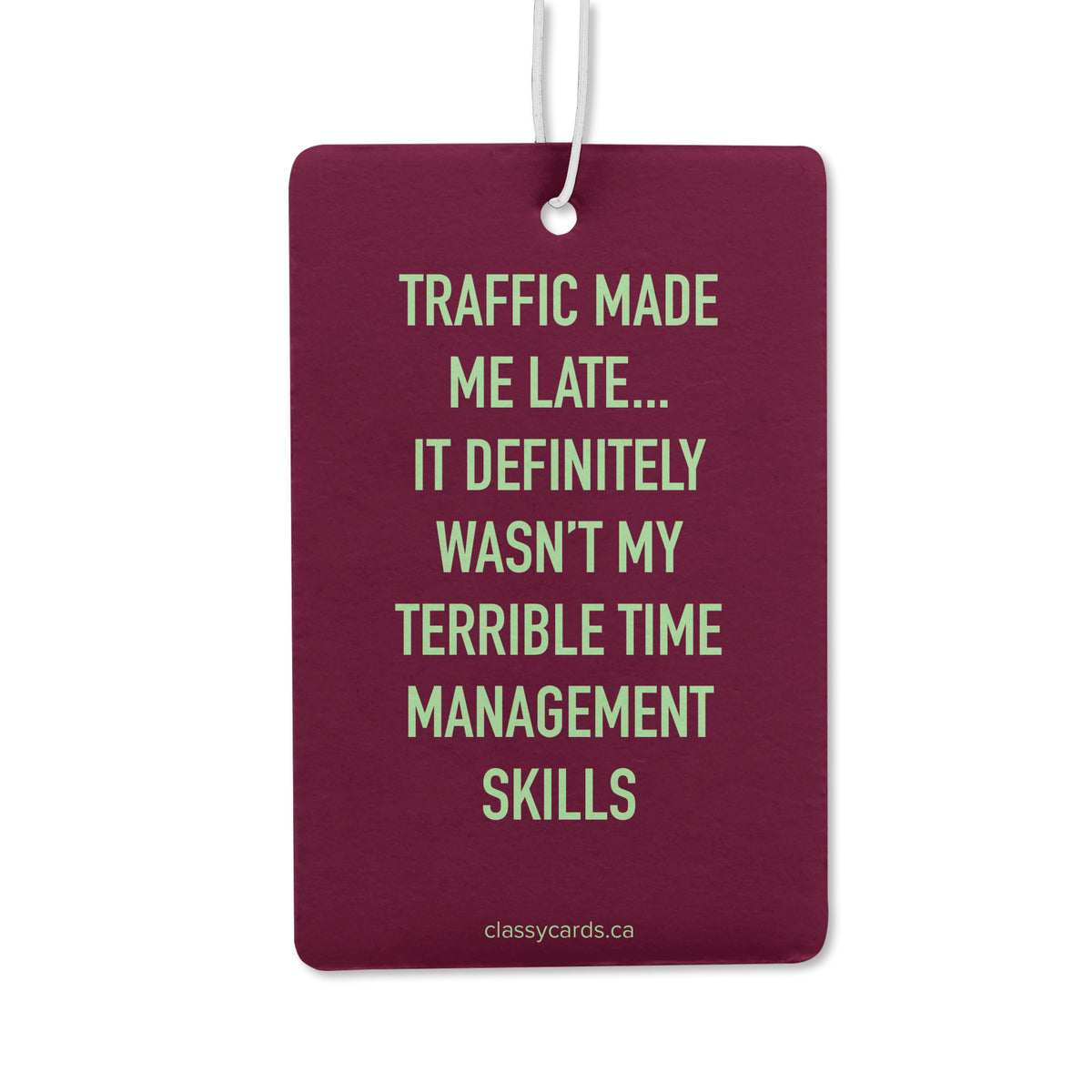Traffic Made Me Late Air Freshener