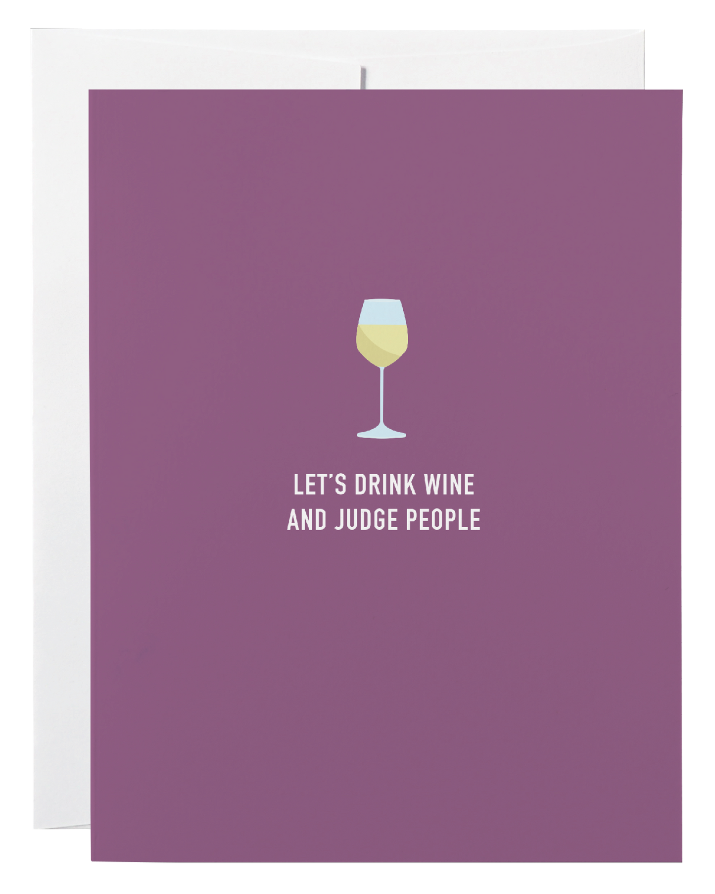 Drink Wine and Judge People