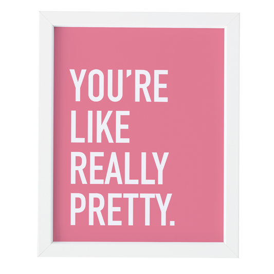 Really Pretty Art Print
