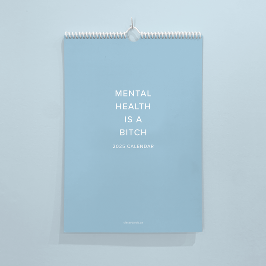 Mental Health is a Bitch 2025 Calendar