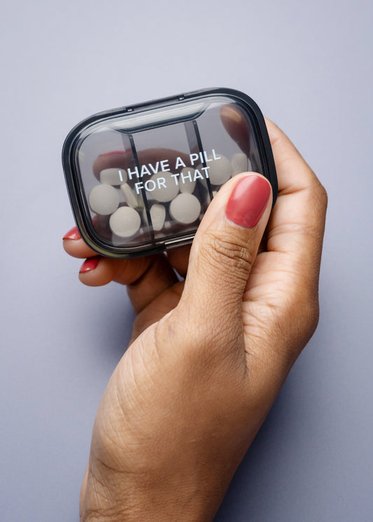 I Have a Pill For That Pill Box