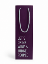 Drink Wine and Judge People Gift Bag - Wine