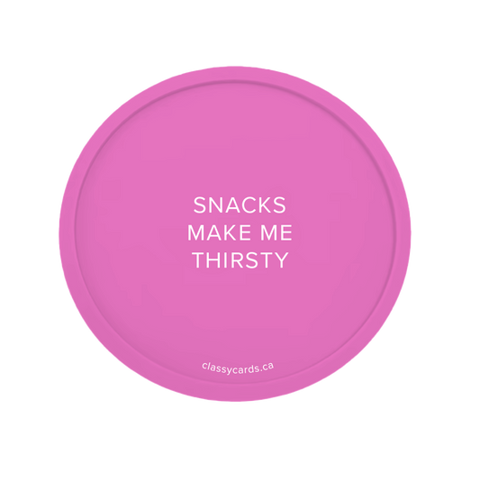 Snacks Make Me Thirsty Coaster