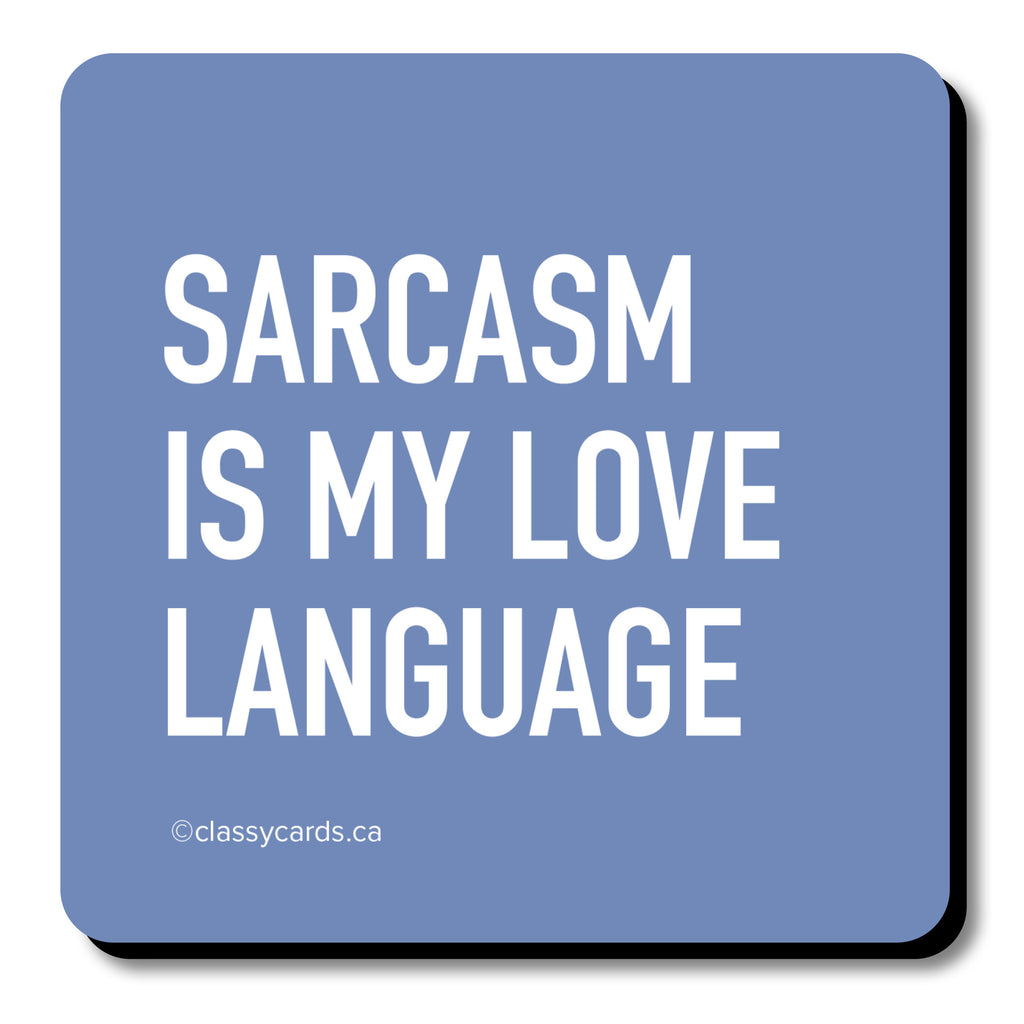 Sarcasm Love Language Coaster
