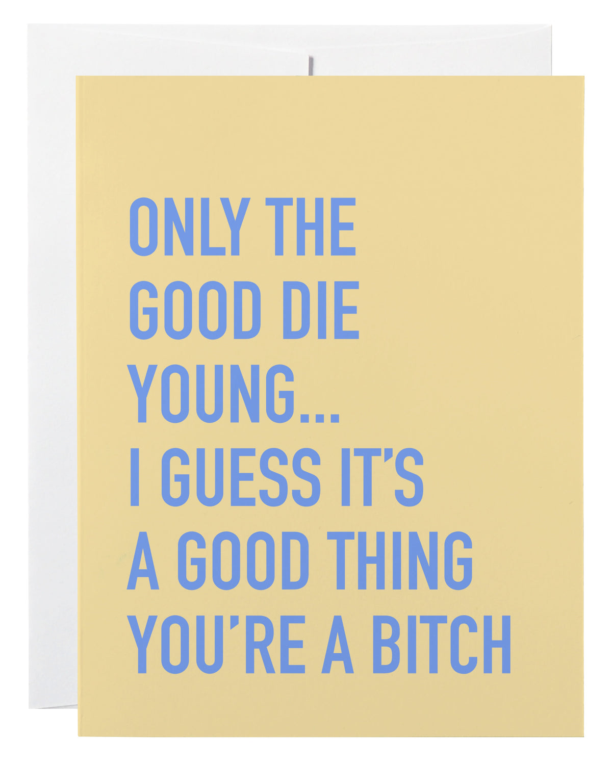 Good Die Young Card