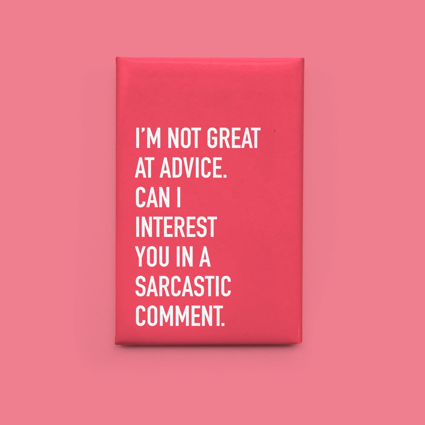 Sarcastic Comment Magnet