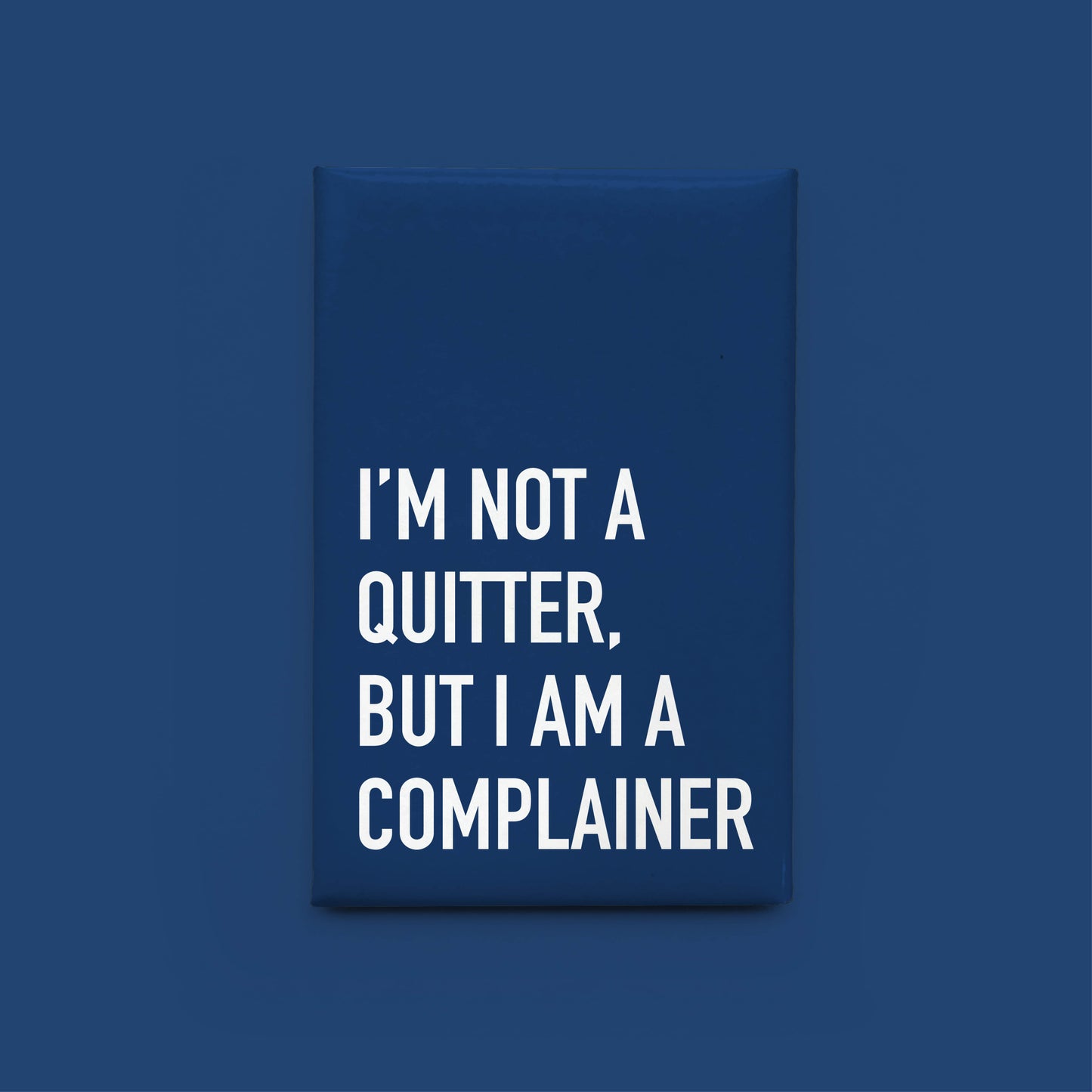 Complainer Magnet