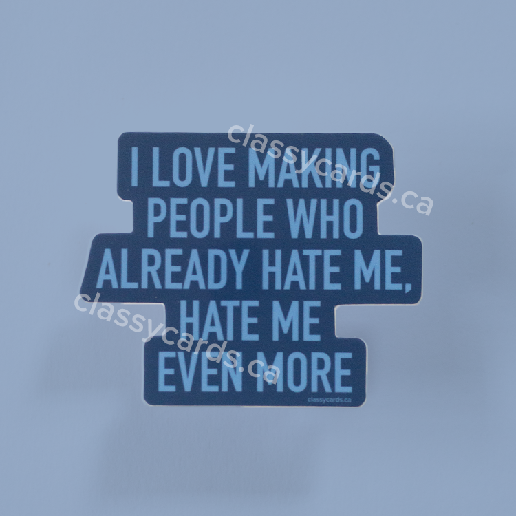 Hate Me Even More Vinyl Sticker