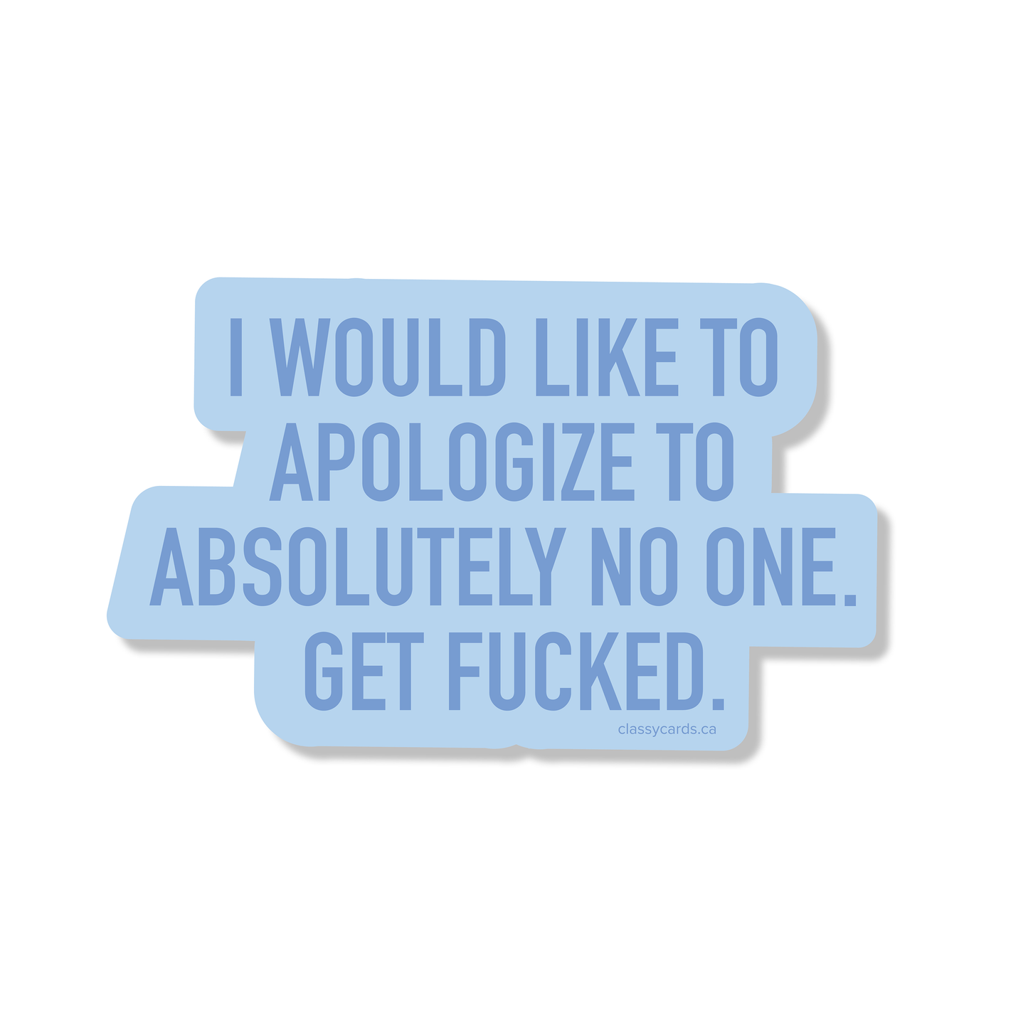 Apologize to No One Sticker