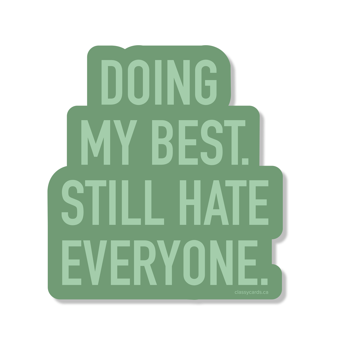 Still Hate Everyone Sticker