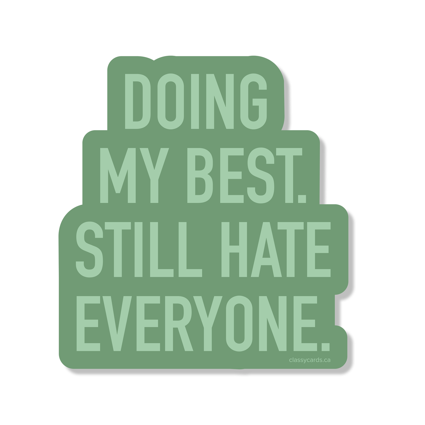 Still Hate Everyone Sticker
