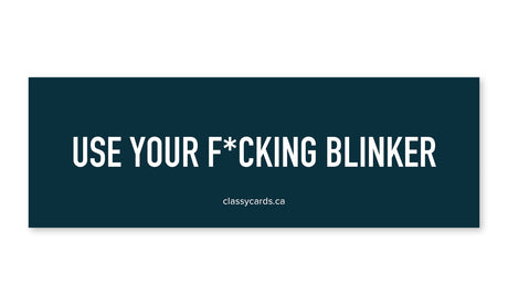 Use Your Fucking Blinker Car Magnet