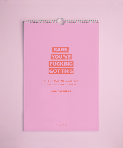 Babe You've Fucking Got This 2026 Calendar