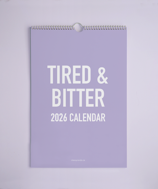 Tired and Bitter 2026 Calendar
