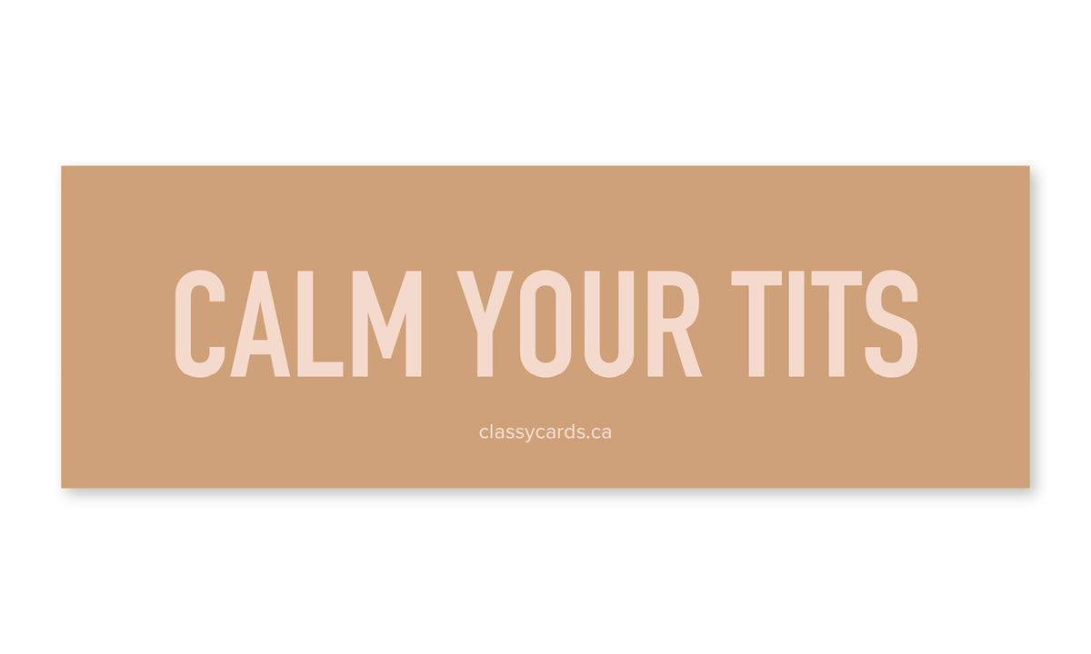 Calm Your Tits Car Magnet
