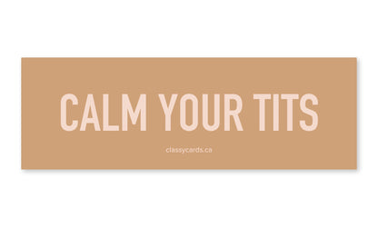 Calm Your Tits Car Magnet