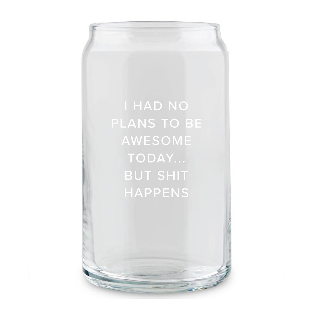 No Plans to Be Awesome Can Glass