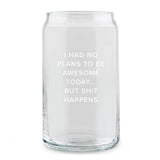 No Plans to Be Awesome Can Glass