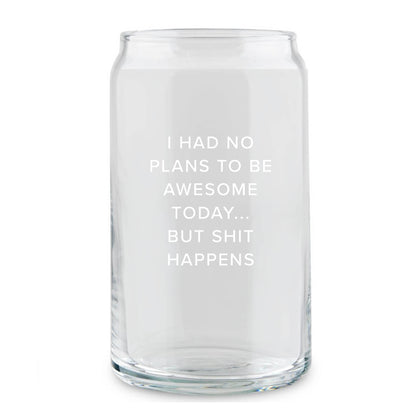 No Plans to Be Awesome Can Glass