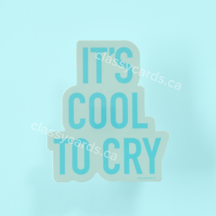 Cool to Cry Vinyl Sticker