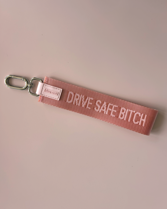 Drive Safe Bitch Wristlet Keychain