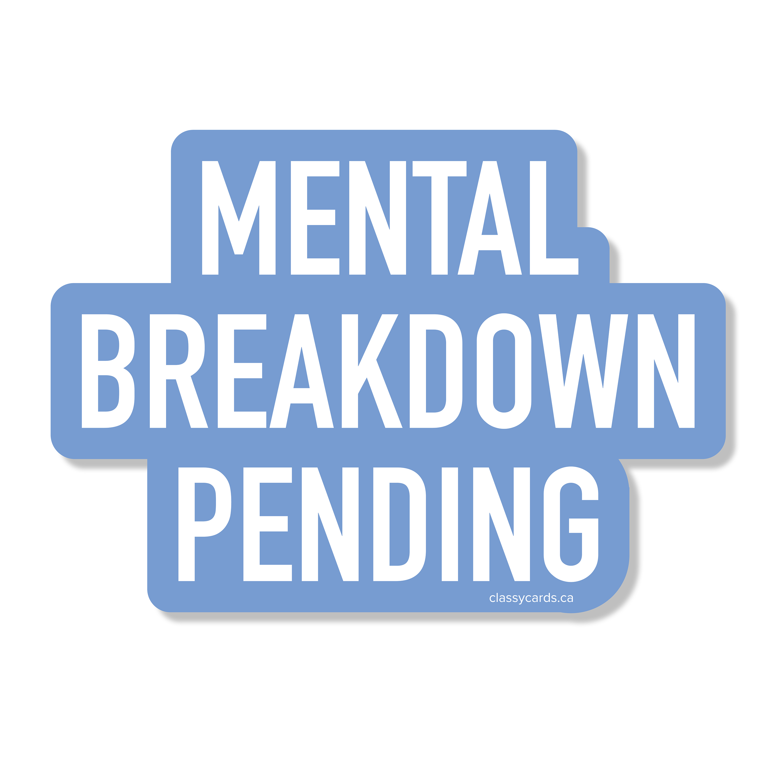 Breakdown Pending Sticker – Classy Cards Creative