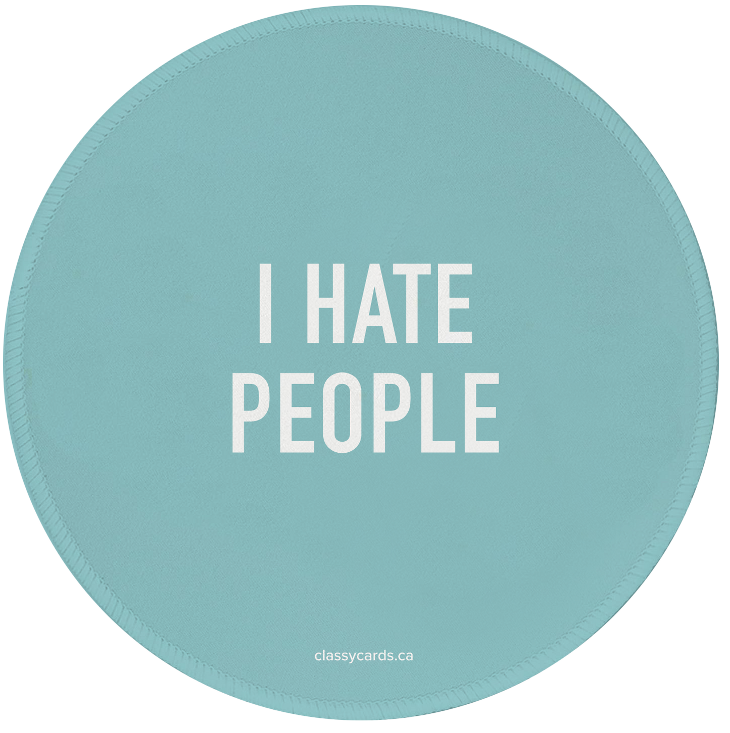 I Hate People Mousepad