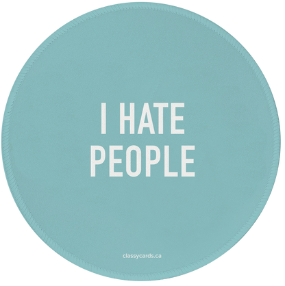 I Hate People Mousepad