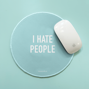 I Hate People Mousepad