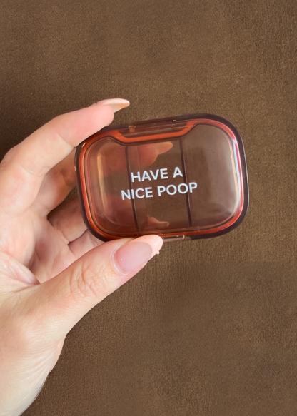 Have a Nice Poop Pill Box