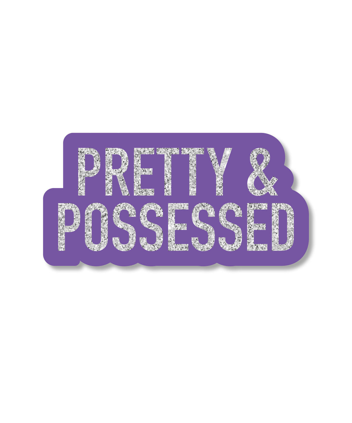 Pretty & Possessed Sticker