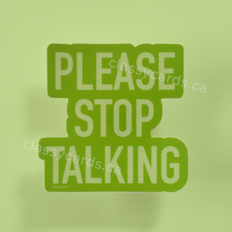 Stop Talking Vinyl Sticker