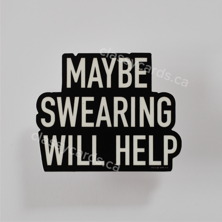 Swearing Will Help Vinyl Sticker