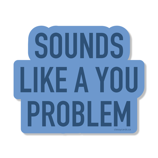 You Problem Sticker