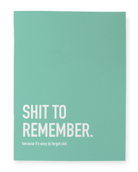 Shit to Remember Notebook