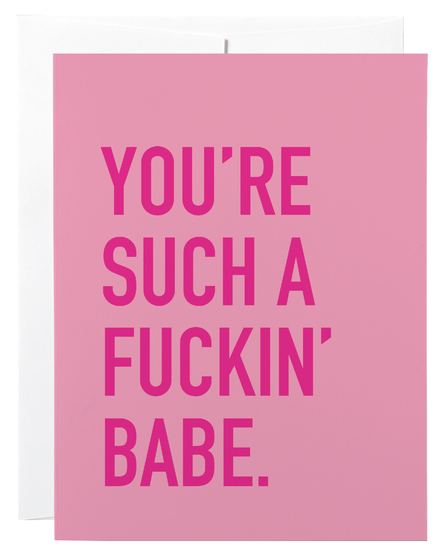 Such a Fuckin' Babe Card