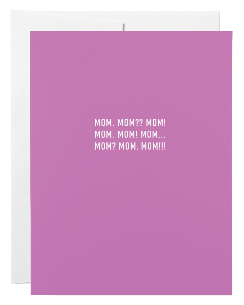 Mom Mom Mom Card