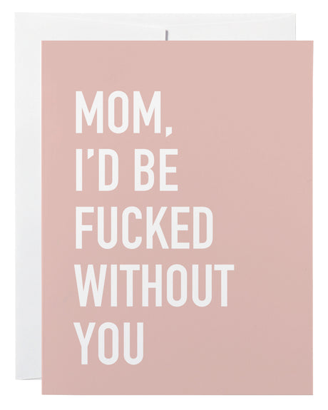 Without You Mom Card