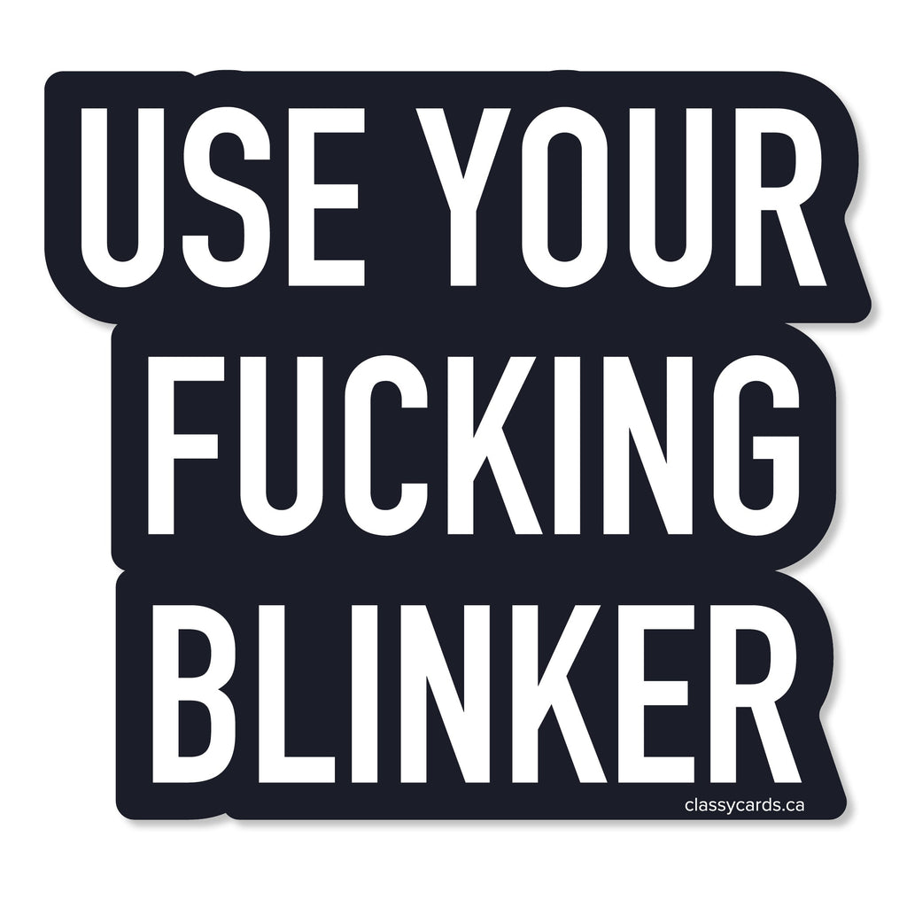 Use Your Fucking Blinker Window Cling
