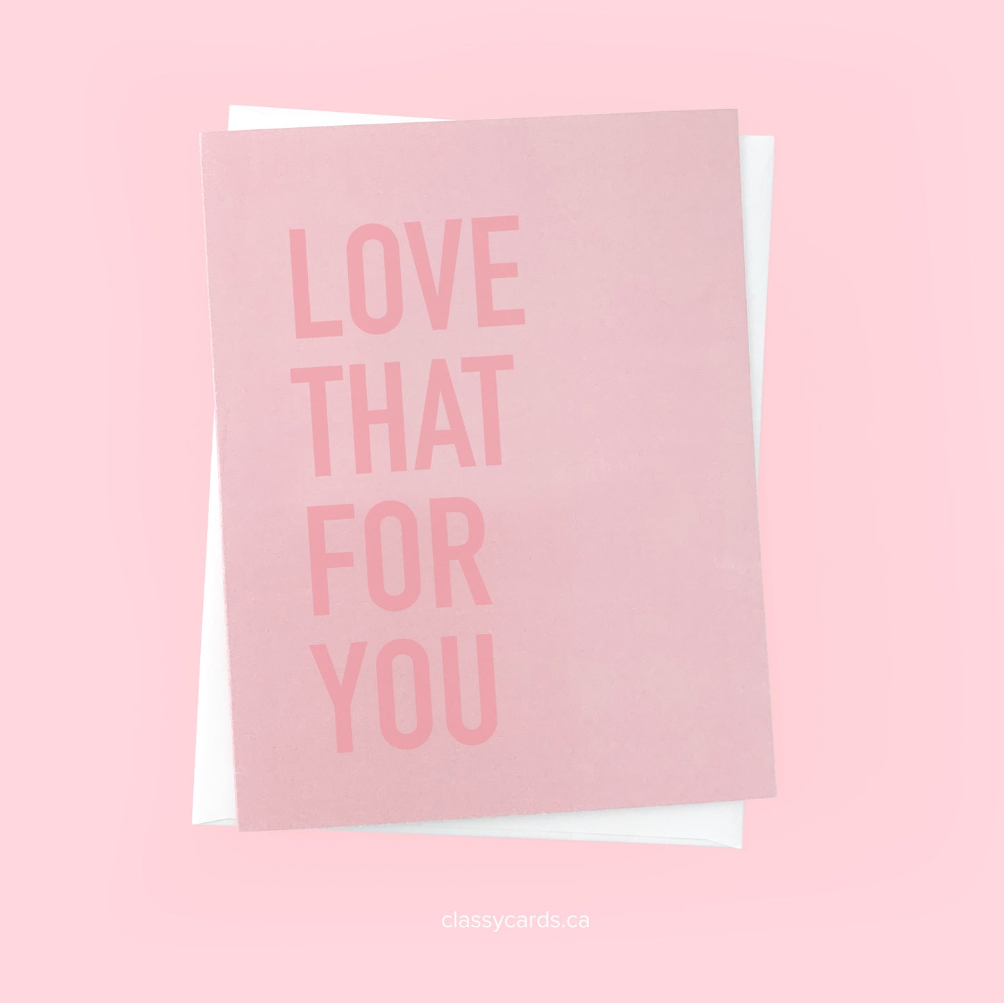 Love That For You Card